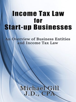 cover image of Income Tax Law for Start-Up Businesses